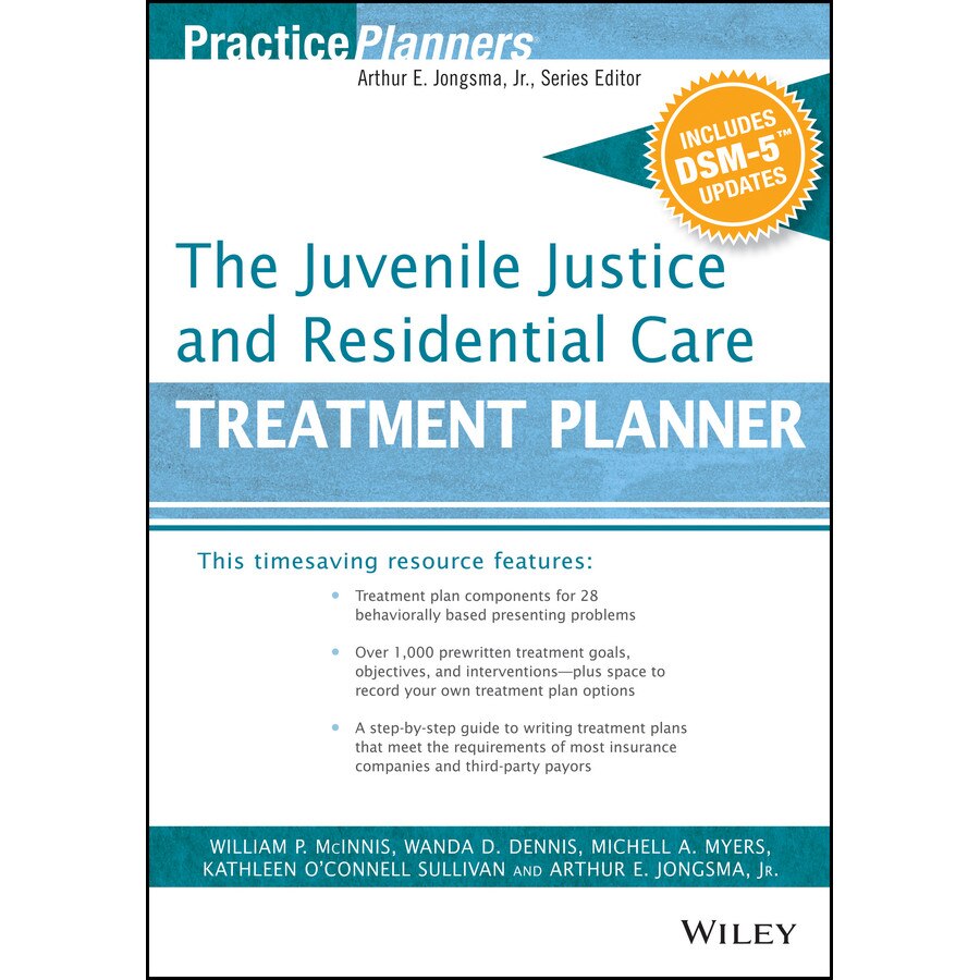 The Juvenile Justice and Residential Care Treatment Planner, with DSM 5 Updates de Arthur E. Jongsma, Jr.