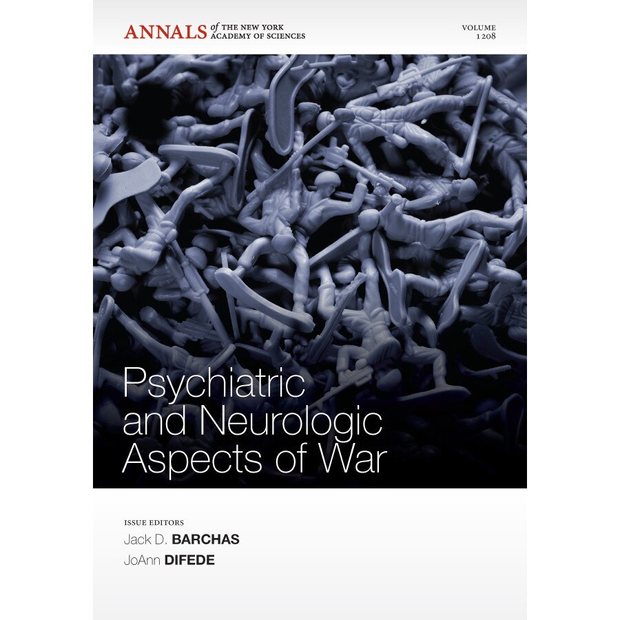 Psychiatric and Neurologic Aspects of War, Volume 1208 de Jack D. Barchas
