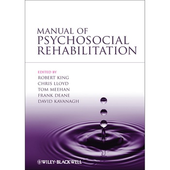 Manual of Psychosocial Rehabilitation de Robert King Manual of Psychosocial Rehabilitation de Robert King