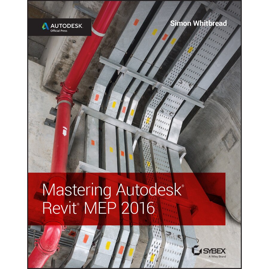 Mastering Autodesk Revit MEP 2016 de Simon Whitbread