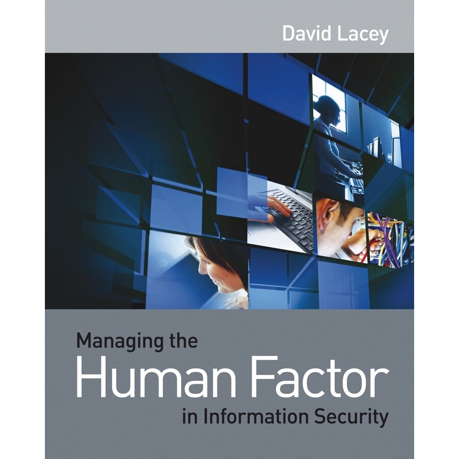 Managing the Human Factor in Information Security de David Lacey