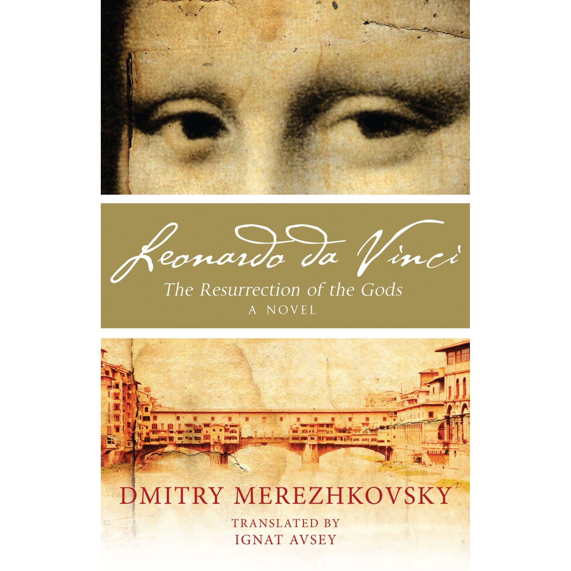Leonardo da Vinci: The Resurrection of the Gods - Sergeyevich Merezhkovsky, editia 2015