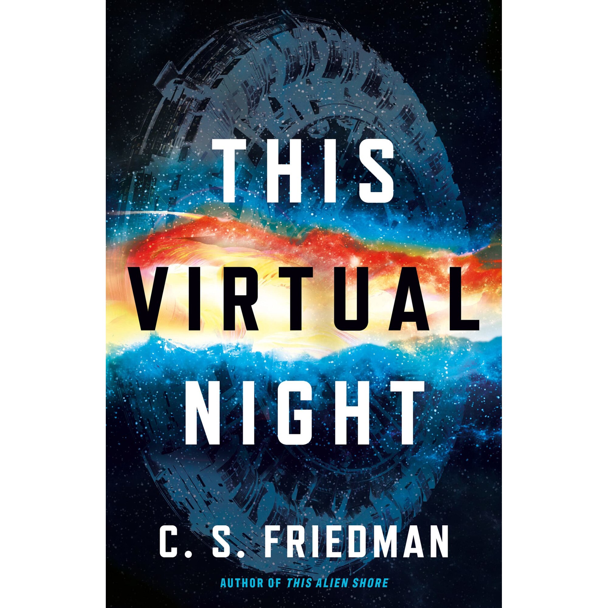 This Virtual Night - C.S. Friedman, editia 2021
