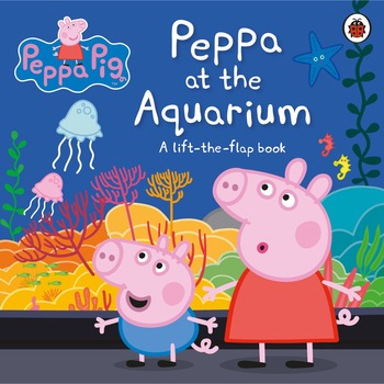 Peppa Pig: At the Aquarium - Peppa Pig Peppa Pig: At the Aquarium - Peppa Pig