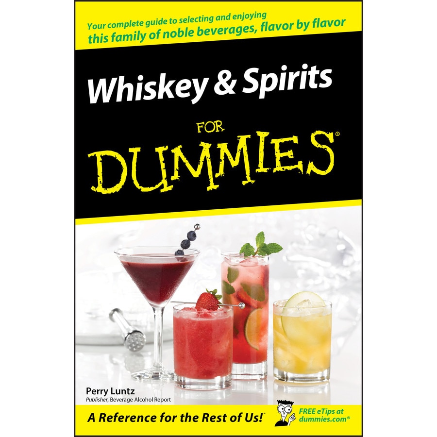 Whiskey and Spirits For Dummies de Perry Luntz