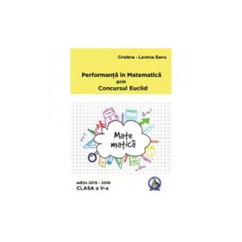 Performanta Mate clasa V - Cristina Lavinia Savu Performanta Mate clasa V - Cristina Lavinia Savu
