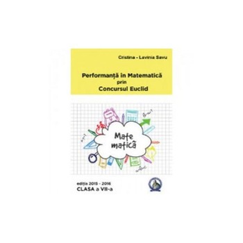 Performanta Mate clasa VII - Cristina Lavinia Savu Performanta Mate clasa VII - Cristina Lavinia Savu