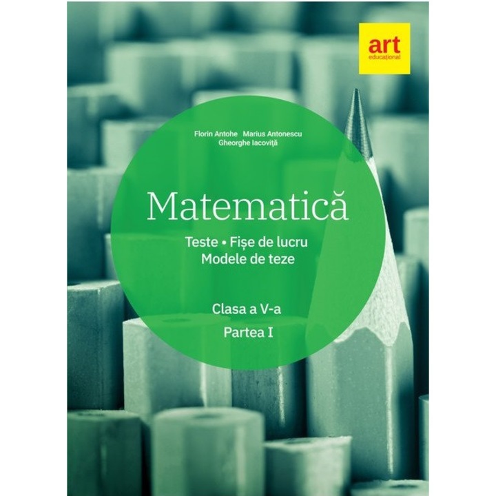 Matematica. Clasa a V-a. Partea I - Marius AntonescuFlorin AntoheGheorghe Iacovita