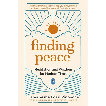 Finding Peace - Lama Yeshe Losal Rinpoche Finding Peace - Lama Yeshe Losal Rinpoche