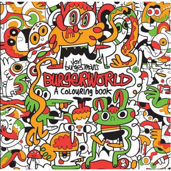 Jon Burgerman's Burgerworld: A Colouring Book