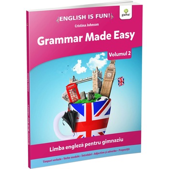 Grammar Made Easy. Volumul 2 Grammar Made Easy. Volumul 2