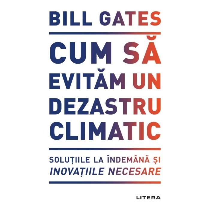 Cum sa evitam un dezastru climatic., Bill Gates