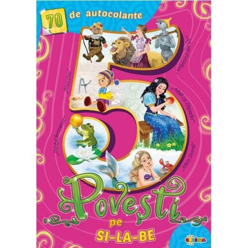 5 Povesti pe si-la-be (roz, cu 70 autocolante)