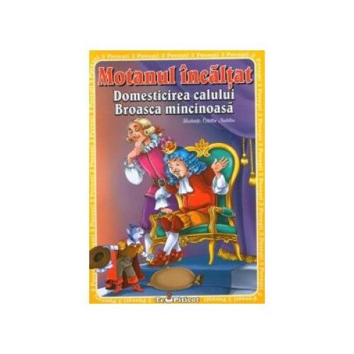 Motanul incaltat - Domesticirea calului - Broasca mincinoasa