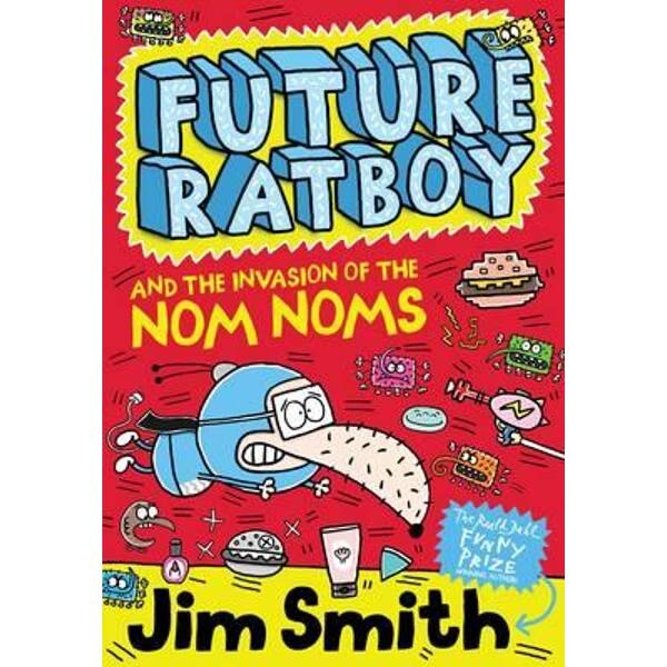 Future Ratboy and the Invasion of the Nom Noms