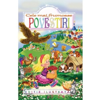 Cele mai frumoase povestiri, editie ilustrata Cele mai frumoase povestiri, editie ilustrata