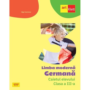 Limba Germana. Caietul elevului. Clasa a III-a - Olga Swerlowa Limba Germana. Caietul elevului. Clasa a III-a - Olga Swerlowa