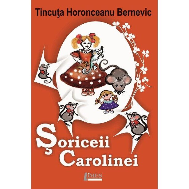 Soriceii Carolinei, Tincuta Horonceanu Bernevic