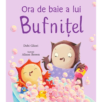Ora de baie a lui Bufnitel, Debi Gliori Ora de baie a lui Bufnitel, Debi Gliori