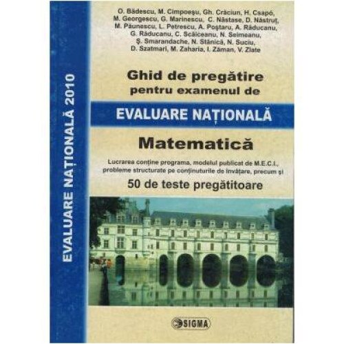Ghid de pregatire pentru examenul de EVALUARE NATIONALA. Matematica (cod 909), Colectiv