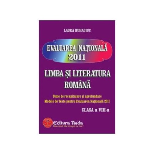 Evaluarea Nationala 2011 - Limba si Literatura Romana clasa a VIII-a, Laura Buhaciuc