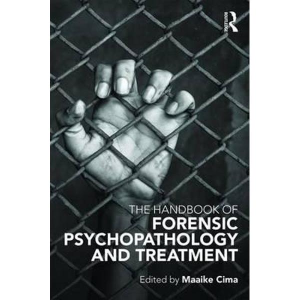 Handbook of Forensic Psychopathology and Treatment