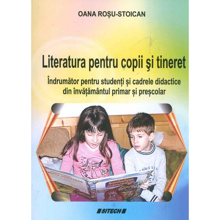 Literatura pentru copii si tineret. indrumator pentru studenti si cadrele didactice din invatamantul primar si prescolar - Oana Rosu Stoican