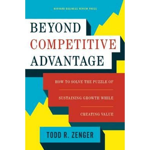 Beyond Competitive Advantage
