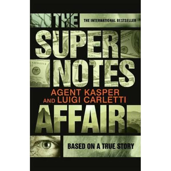 The Supernotes Affair - Kasper Agent; Carletti Luigi