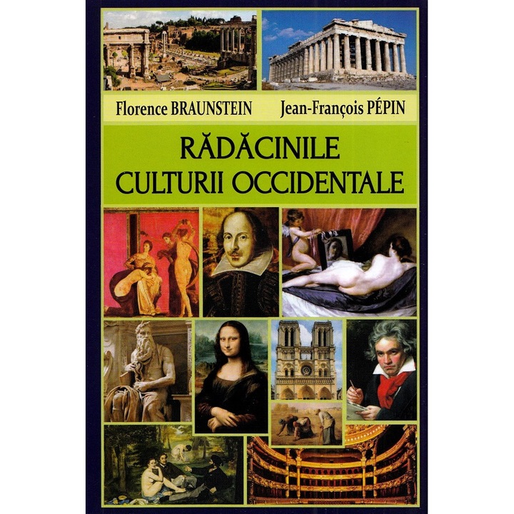 Radacinile Culturii Occidentale - Florence Braunstein, Jean-francois Pepin