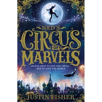 Ned's Circus of Marvels Ned's Circus of Marvels