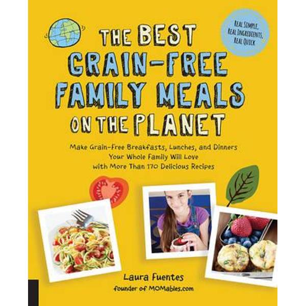 Best Grain-Free Family Meals on the Planet