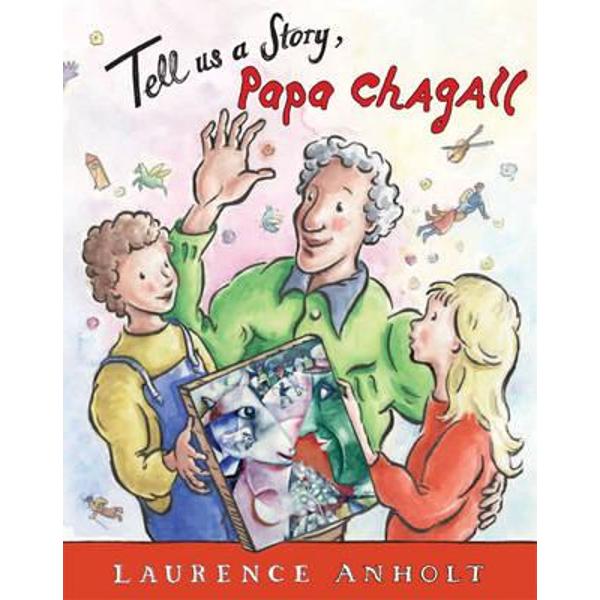 Tell Us a Story, Papa Chagall