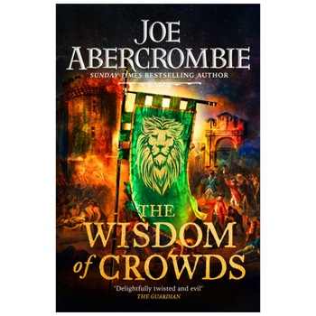 Wisdom of Crowds: The Age of Madness Vol 3 (format mare) - Joe Abercrombie Wisdom of Crowds: The Age of Madness Vol 3 (format mare) - Joe Abercrombie