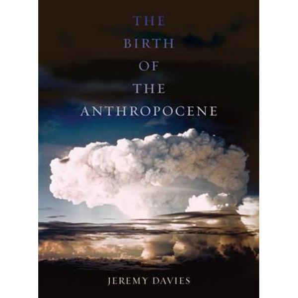 Birth of the Anthropocene