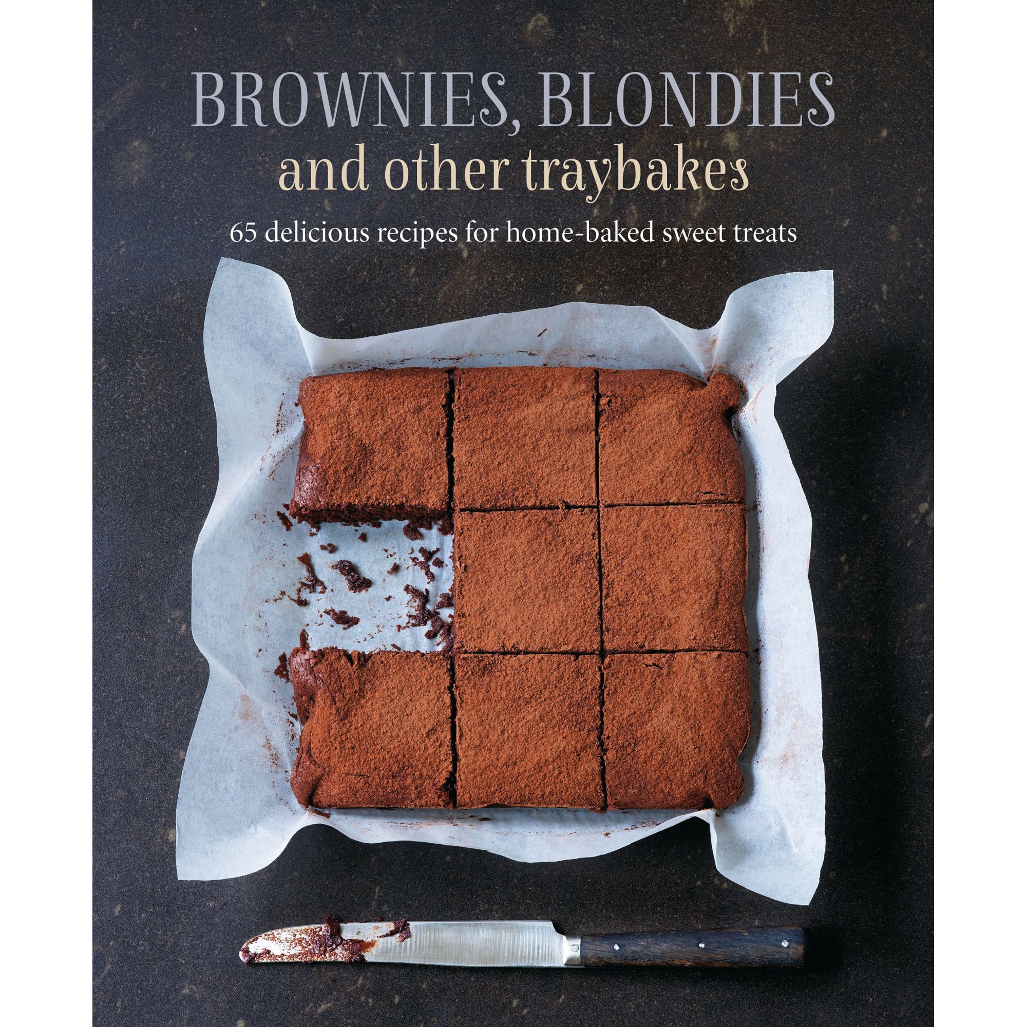 Brownies, Blondies and Other Traybakes -