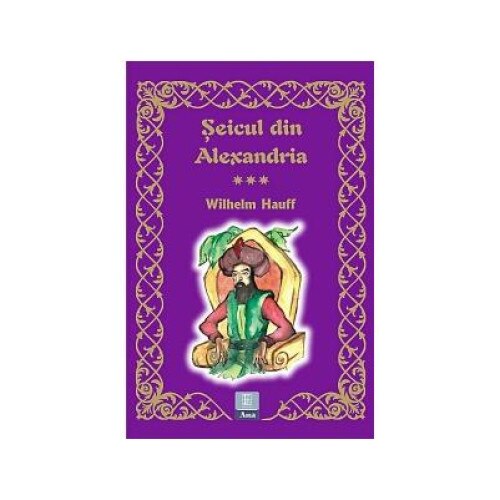 Seicul din Alexandria, Wilhelm Hauff