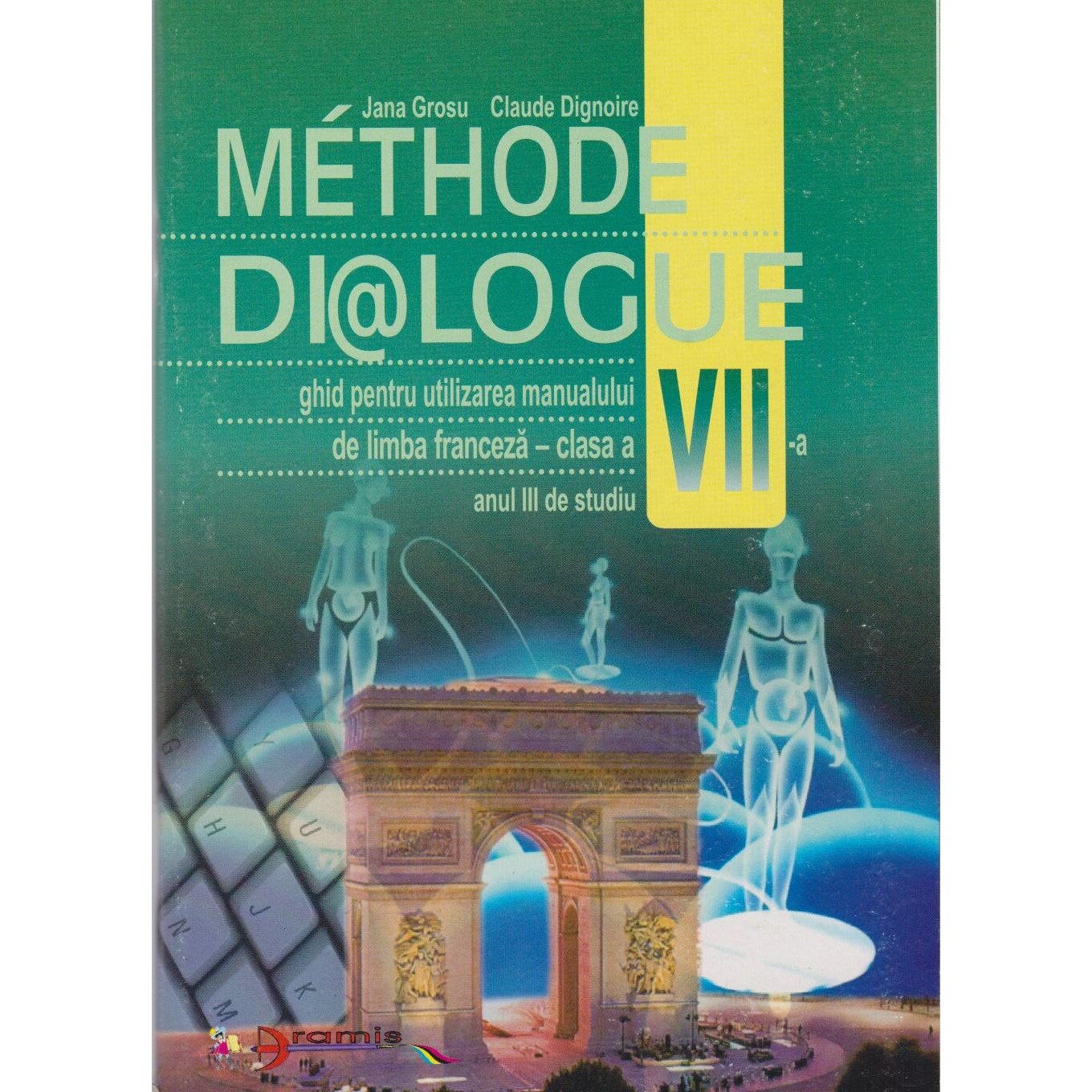 MÃ©thode Di@logue. Limba franceza. Ghidul profesorului, Jana Grosu