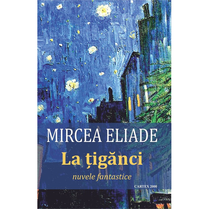 La tiganci. Nuvele fantastice, Mircea Eliade