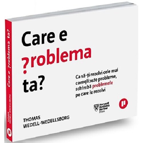 Care e problema ta, Thomas Wedell-Wedellsborg