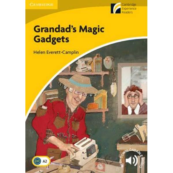 Grandad's Magic Gadgets Level 2 Elementary/Lower-Intermediat