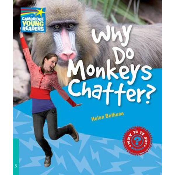 Why Do Monkeys Chatter? Level 5 Factbook