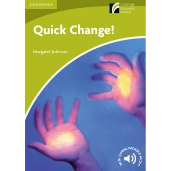 Quick Change! Level Starter/Beginner Quick Change! Level Starter/Beginner