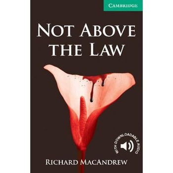 Not Above the Law Level 3 Lower Intermediate Not Above the Law Level 3 Lower Intermediate