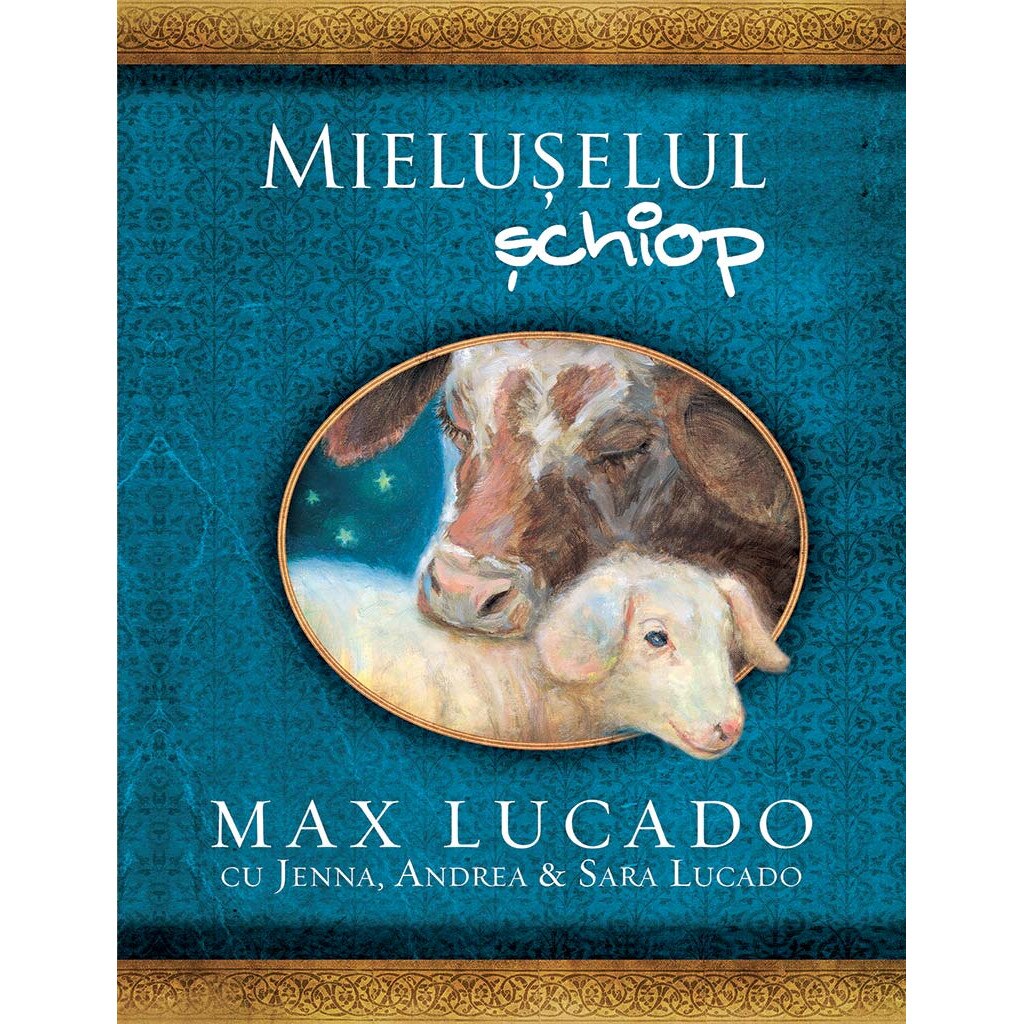 Mieluselul schiop (seria Comoara Copilariei) - Max Lucado