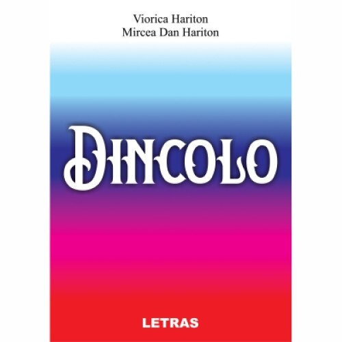Dincolo - Viorica Hariton, Mircea Dan Hariton