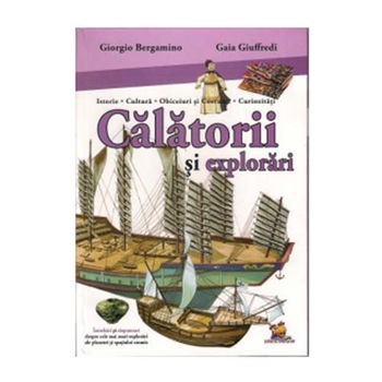 Calatorii si explorari (mini-enciclopedie) - Istorie. Cultura. Obiceiuri si Costume. Curiozitati - Intrebari si raspunsuri despre cele mai mari explorari ale planetei si spatiului cosmic - Giorgio Bergamino, Cristian Fulas, Gaia Giuffredi Calatorii si explorari (mini-enciclopedie) - Istorie. Cultura. Obiceiuri si Costume. Curiozitati - Intrebari si raspunsuri despre cele mai mari explorari ale planetei si spatiului cosmic - Giorgio Bergamino, Cristian Fulas, Gaia Giuffredi