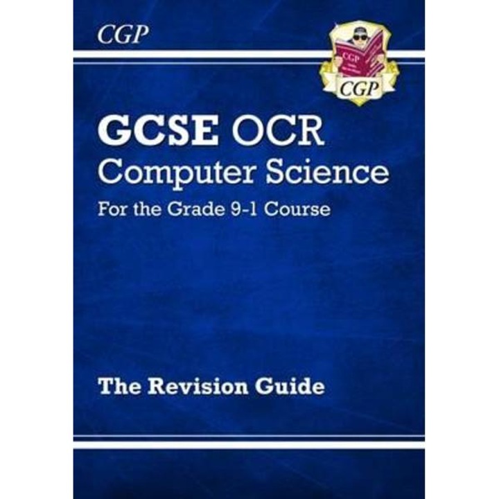 New GCSE Computer Science OCR Revision Guide - For the Grade