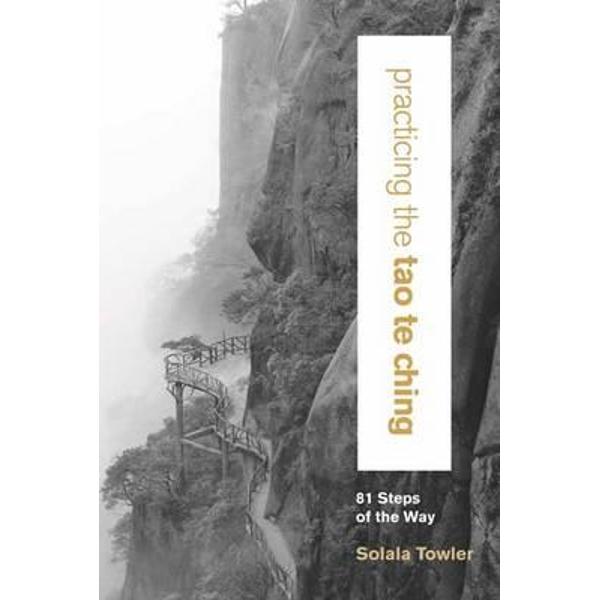 Practicing the Tao Te Ching