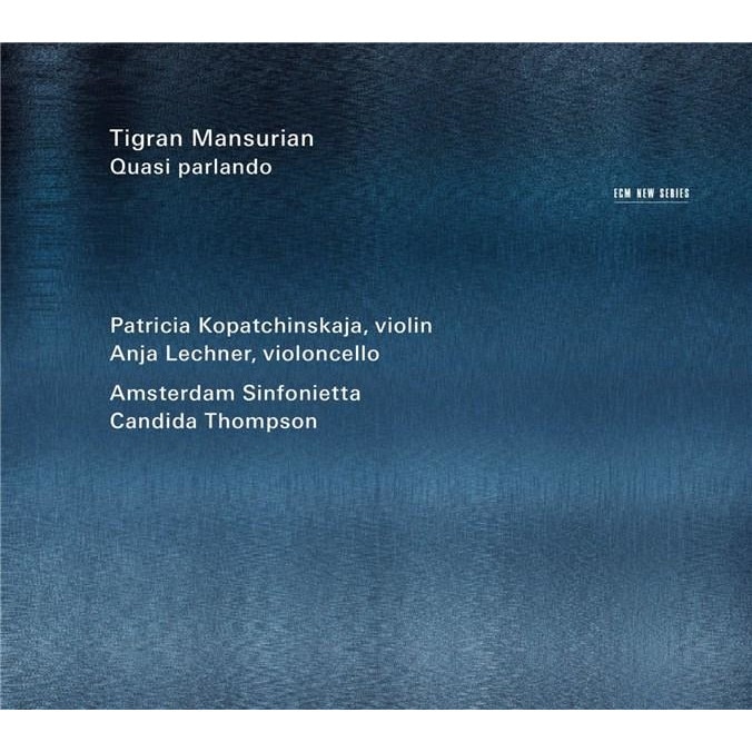 Anja LechnerTigran MansurianCandida ThompsonAmsterdam Sinfonietta - Quasi parlando - CD
